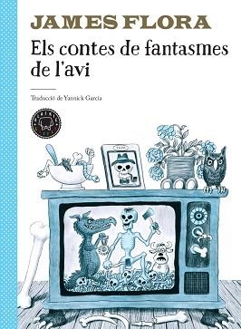 ELS CONTES DE FANTASMES DE L'AVI | 9788417552749 | FLORA,JAMES | Llibreria Geli - Llibreria Online de Girona - Comprar llibres en català i castellà