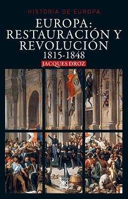 EUROPA.RESTAURACIÓN Y REVOLUCIÓN(1815-1848) | 9788432319808 | DROZ,JACQUES | Llibreria Geli - Llibreria Online de Girona - Comprar llibres en català i castellà