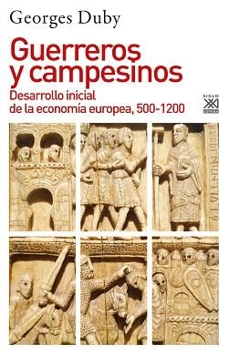 GUERREROS Y CAMPESINOS.DESARROLLO INICIAL DE LA ECONOMÍA EUROPEA, 500-1200 | 9788432319822 | DUBY,GEORGES | Llibreria Geli - Llibreria Online de Girona - Comprar llibres en català i castellà