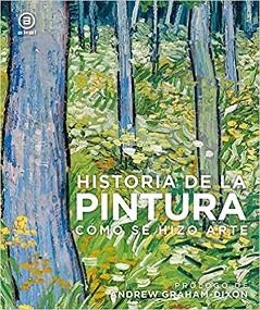 HISTORIA DE LA PINTURA.CÓMO SE HIZO ARTE | 9788446048275 |   | Llibreria Geli - Llibreria Online de Girona - Comprar llibres en català i castellà