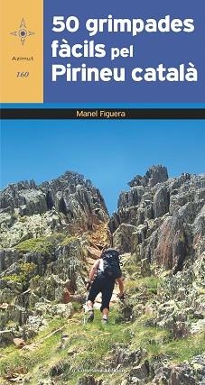 50 GRIMPADES FÀCILS PEL PIRINEU CATALÀ | 9788490349069 | FIGUERA I ABADAL,MANEL | Llibreria Geli - Llibreria Online de Girona - Comprar llibres en català i castellà