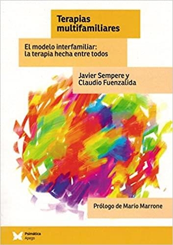 TERAPIAS MULTIFAMILIARES.EL MODELO INTERFAMILIAR:LA TERAPIA HECHA ENTRE TODOS | 9788488909589 | SEMPERE,JAVIER/FUENZALIDA,CLAUDIO | Llibreria Geli - Llibreria Online de Girona - Comprar llibres en català i castellà