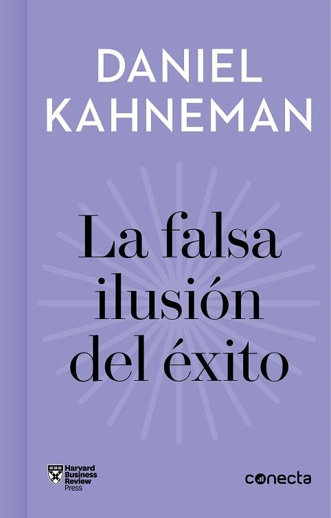 LA FALSA ILUSIÓN DEL ÉXITO.CÓMO EL OPTIMISMO SOCAVA LAS DECISIONES EJECUTIVAS | 9788416883912 | KAHNEMAN, DANIEL | Llibreria Geli - Llibreria Online de Girona - Comprar llibres en català i castellà