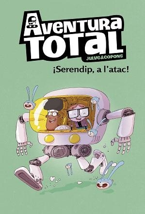 AVENTURA TOTAL-3.SERENDIP A L'ATAC! | 9788448854324 | JULVE,ÒSCAR/COPONS, JAUME | Llibreria Geli - Llibreria Online de Girona - Comprar llibres en català i castellà