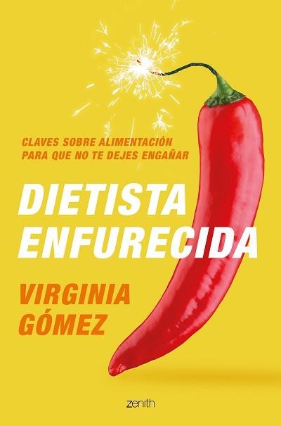 DIETISTA ENFURECIDA.CLAVES SOBRE ALIMENTACIÓN PARA QUE NO TE DEJES ENGAÑAR | 9788408222385 | GÓMEZ,VIRGINIA | Llibreria Geli - Llibreria Online de Girona - Comprar llibres en català i castellà