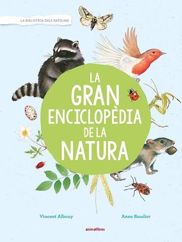 LA GRAN ENCICLOPÈDIA DE LA NATURA | 9788417599171 | ALBOUY,VINCENT | Llibreria Geli - Llibreria Online de Girona - Comprar llibres en català i castellà