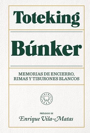 BÚNKER.MEMORIAS DE ENCIERRO,RIMAS Y TIBURONES BLANCOS | 9788417552817 | TOTEKING | Llibreria Geli - Llibreria Online de Girona - Comprar llibres en català i castellà