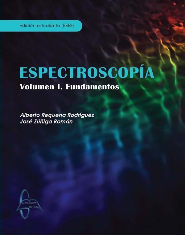 ESPECTROSCOPIA-1.FUNDAMENTOS | 9788417969219 | REQUENA RODRIGUEZ,ALBERTO/ZUÑIGA ROMAN,JOSE | Llibreria Geli - Llibreria Online de Girona - Comprar llibres en català i castellà