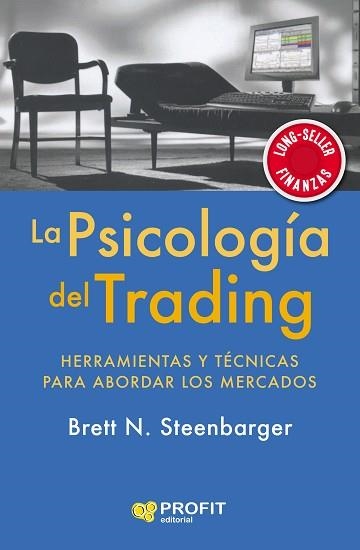 LA PSICOLOGÍA DEL TRADING.HERRAMIENTAS Y TÉCNICAS PARA ABORDAR LOS MERCADOS | 9788417942465 | STEENBARGER,BRETT N. | Llibreria Geli - Llibreria Online de Girona - Comprar llibres en català i castellà