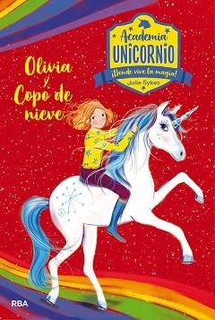 ACADEMIA UNICORNIO 6.OLIVIA Y COPO DE NIEVE | 9788427217270 | SYKES,JULIE | Llibreria Geli - Llibreria Online de Girona - Comprar llibres en català i castellà