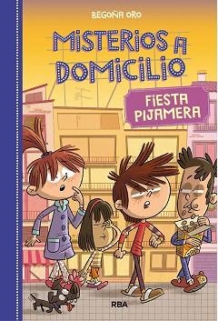 MISTERIOS A DOMICILIO-7.FIESTA PIJAMERA | 9788427218956 | ORO,BEGOÑA | Libreria Geli - Librería Online de Girona - Comprar libros en catalán y castellano