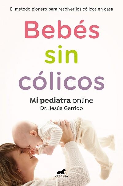 BEBÉS SIN CÓLICOS | 9788417664862 | GARRIDO,JESÚS | Llibreria Geli - Llibreria Online de Girona - Comprar llibres en català i castellà