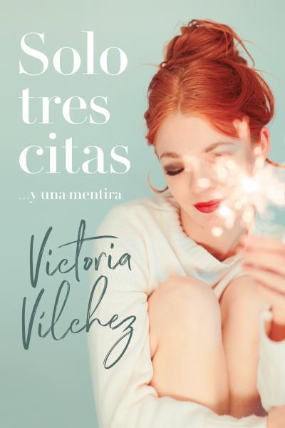 SOLO TRES CITAS... Y UNA MENTIRA | 9788416327805 | VÍLCHEZ,VICTORIA | Libreria Geli - Librería Online de Girona - Comprar libros en catalán y castellano