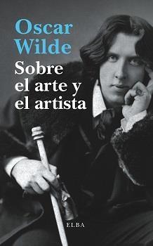 SOBRE EL ARTE Y EL ARTISTA | 9788412107500 | WILDE,OSCAR | Llibreria Geli - Llibreria Online de Girona - Comprar llibres en català i castellà