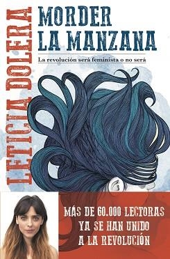 MORDER LA MANZANA.LA REVOLUCIÓN SERÁ FEMINISTA O NO SERÁ | 9788408222491 | DOLERA,LETICIA | Llibreria Geli - Llibreria Online de Girona - Comprar llibres en català i castellà