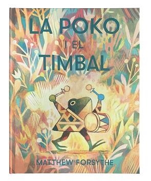 LA POKO I EL TIMBAL | 9788417497552 | FORSYTHE,MATTHEW | Llibreria Geli - Llibreria Online de Girona - Comprar llibres en català i castellà