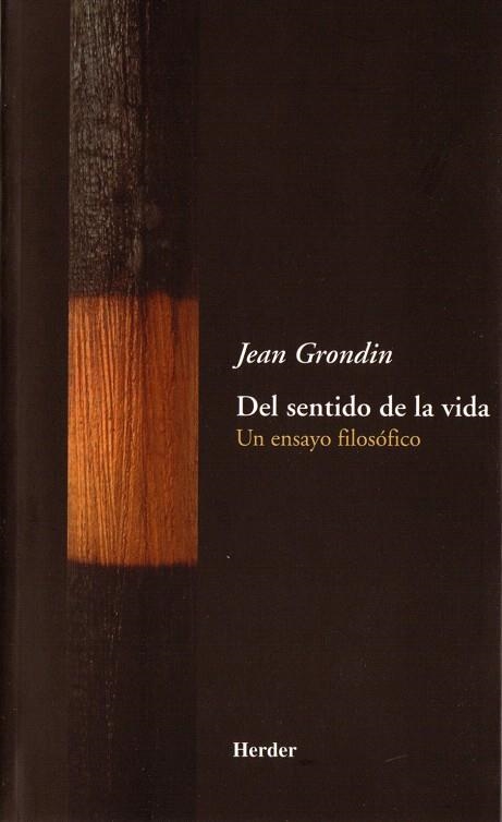 DEL SENTIDO DE LA VIDA.UN ENSAYO FILOSOFICO | 9788425423802 | GRONDIN,JEAN | Llibreria Geli - Llibreria Online de Girona - Comprar llibres en català i castellà