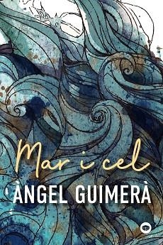 MAR I CEL | 9788448952228 | GUIMERÀ,ÀNGEL | Llibreria Geli - Llibreria Online de Girona - Comprar llibres en català i castellà