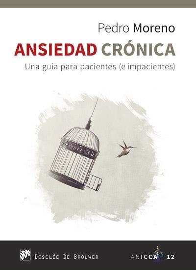 ANSIEDAD CRÓNICA.UNA GUÍA PARA PACIENTES(E IMPACIENTES) | 9788433030986 | MORENO GIL,PEDRO JOSÉ | Llibreria Geli - Llibreria Online de Girona - Comprar llibres en català i castellà