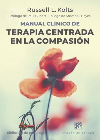 MANUAL CLÍNICO DE TERAPIA CENTRADA EN LA COMPASIÓN | 9788433030993 | KOLTS,RUSSELL L. | Libreria Geli - Librería Online de Girona - Comprar libros en catalán y castellano