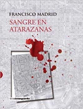 SANGRE EN ATARAZANAS | 9788416372683 | MADRID,FRANCISCO | Llibreria Geli - Llibreria Online de Girona - Comprar llibres en català i castellà