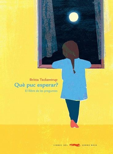 QUÈ PUC ESPERAR?EL LLIBRE DE LES PREGUNTES | 9788412078909 | TECKENTRUP,BITTA | Llibreria Geli - Llibreria Online de Girona - Comprar llibres en català i castellà