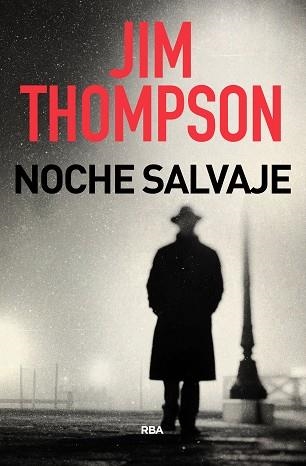 NOCHE SALVAJE | 9788491875390 | THOMPSON ,JIM | Llibreria Geli - Llibreria Online de Girona - Comprar llibres en català i castellà