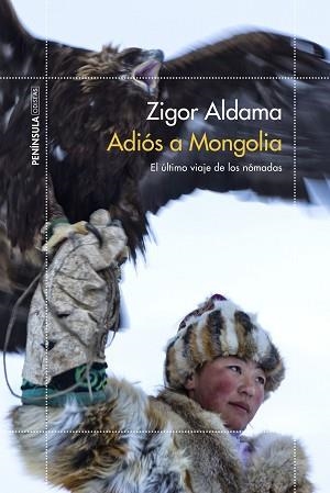 ADIÓS A MONGOLIA.EL ÚLTIMO VIAJE DE LOS NÓMADAS | 9788499428901 | ALDAMA,ZIGOR | Llibreria Geli - Llibreria Online de Girona - Comprar llibres en català i castellà