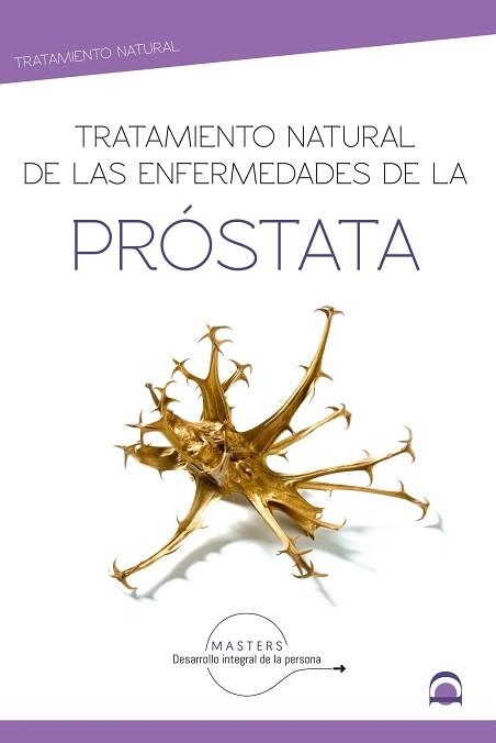 TRATAMIENTO NATURAL DE LAS ENFERMEDADES DE LA PRÓSTATA | 9788498274776 | PÉREZ AGUSTÍ, ADOLFO | Llibreria Geli - Llibreria Online de Girona - Comprar llibres en català i castellà