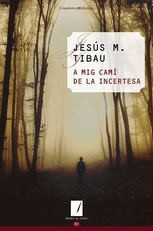 A MIG CAMÍ DE LA INCERTESA | 9788490349021 | TIBAU,JESÚS MARIA | Llibreria Geli - Llibreria Online de Girona - Comprar llibres en català i castellà