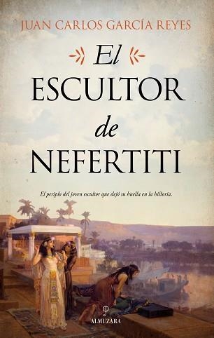 EL ESCULTOR DE NEFERTITI | 9788417954345 | GARCÍA REYES,JUAN CARLOS | Llibreria Geli - Llibreria Online de Girona - Comprar llibres en català i castellà