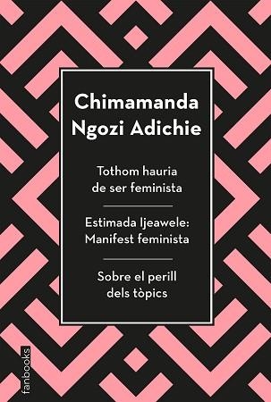 TOTHOM HAURIA DE SER FEMINISTA/ESTIMADA IJEAWELE/SOBRE EL PERILL DELS TÒPICS | 9788417515829 | NGOZI ADICHIE,CHIMAMANDA | Llibreria Geli - Llibreria Online de Girona - Comprar llibres en català i castellà