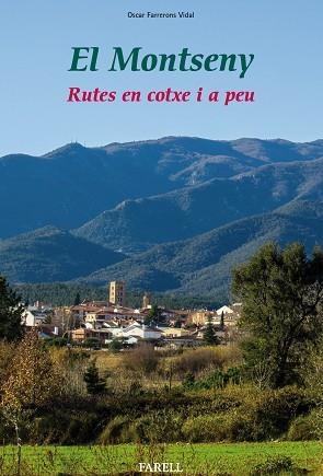 EL MONTSENY.RUTES EN COTXE I A PEU | 9788417116217 | FARRERONS VIDAL,OSCAR | Llibreria Geli - Llibreria Online de Girona - Comprar llibres en català i castellà