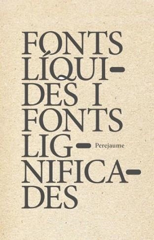 FONTS LÍQUIDES,FONTS LIGNIFICADES | 9788412078145 | PEREJAUME | Llibreria Geli - Llibreria Online de Girona - Comprar llibres en català i castellà