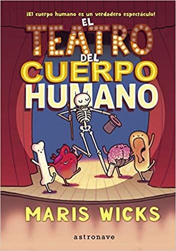 EL TEATRO DEL CUERPO HUMANO | 9788467937527 | WICKS,MARIS | Llibreria Geli - Llibreria Online de Girona - Comprar llibres en català i castellà