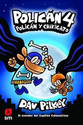 POLICÁN-4.POLICÁN Y CHIKIGATO | 9788413183947 | PILKEY,DAV | Llibreria Geli - Llibreria Online de Girona - Comprar llibres en català i castellà