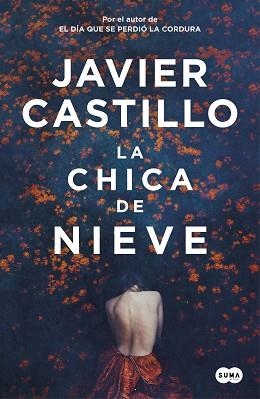 LA CHICA DE NIEVE | 9788491292661 | CASTILLO,JAVIER | Llibreria Geli - Llibreria Online de Girona - Comprar llibres en català i castellà