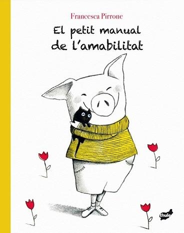 EL PETIT MANUAL DE L'AMABILITAT | 9788416817672 | PIRRONE,FRANCESCA | Llibreria Geli - Llibreria Online de Girona - Comprar llibres en català i castellà