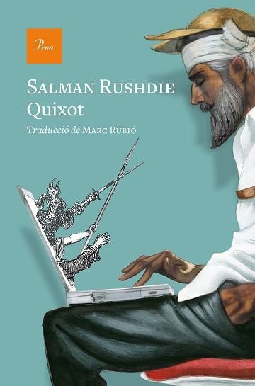 QUIXOT | 9788475888286 | RUSHDIE,SALMAN | Llibreria Geli - Llibreria Online de Girona - Comprar llibres en català i castellà