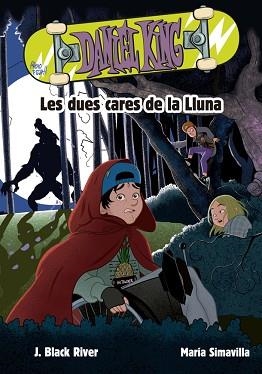 DANIEL KING-3.LES DUES CARES DE LA LLUNA | 9788424666590 | BLACK RIVER,J. | Llibreria Geli - Llibreria Online de Girona - Comprar llibres en català i castellà