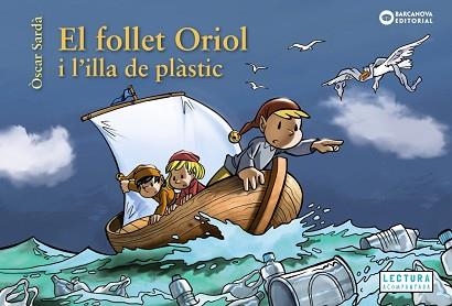 EL FOLLET ORIOL I L'ILLA DE PLÀSTIC | 9788448952112 | SARDÀ,ÒSCAR | Llibreria Geli - Llibreria Online de Girona - Comprar llibres en català i castellà