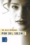 POR DEL SILENCI | 9788466405676 | CORBELLA,JOAN | Llibreria Geli - Llibreria Online de Girona - Comprar llibres en català i castellà