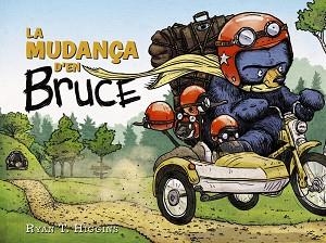 LA MUDANÇA D'EN BRUCE | 9788448951795 | HIGGINS,RYAN T. | Llibreria Geli - Llibreria Online de Girona - Comprar llibres en català i castellà