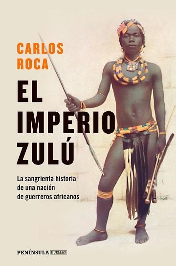 EL IMPERIO ZULÚ | 9788499428970 | ROCA,CARLOS | Llibreria Geli - Llibreria Online de Girona - Comprar llibres en català i castellà