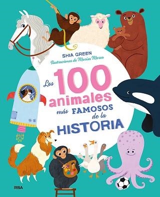 LOS 100 ANIMALES MÁS FAMOSOS DE LA HISTORIA | 9788427217683 | GREEN,SHIA | Llibreria Geli - Llibreria Online de Girona - Comprar llibres en català i castellà