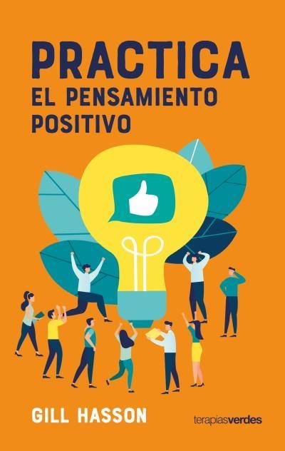 PRACTICA EL PENSAMIENTO POSITIVO | 9788416972746 | HASSON, GILL | Libreria Geli - Librería Online de Girona - Comprar libros en catalán y castellano