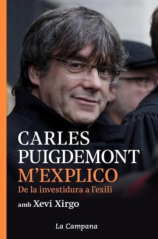 M'EXPLICO.DE LA INVESTIDURA A L'EXILI | 9788416863914 | PUIGDEMONT,CARLES/XIRGO,XEVI | Llibreria Geli - Llibreria Online de Girona - Comprar llibres en català i castellà