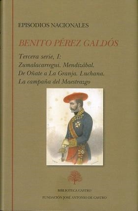 EPISODIOS NACIONALES.TERCERA SERIE-1.ZUMALACARREGUI.MENDIZABAL.DE OÑATE A LA GRANJA.LUCHANA.LA CAMPAÑA DEL MAESTRAZGO | 9788415255444 | PÉREZ GALDÓS,BENITO | Llibreria Geli - Llibreria Online de Girona - Comprar llibres en català i castellà