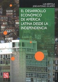 EL DESARROLLO ECONÓMICO DE AMÉRICA LATINA DESDE LA INDEPENDENCIA | 9786071614643 | BÉRTOLA, LUIS/OCAMPO, JOSÉ ANTONIO | Llibreria Geli - Llibreria Online de Girona - Comprar llibres en català i castellà