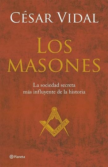 LOS MASONES.LA SOCIEDAD SECRETA MAS INFLUYENTE DE LA HISTOR | 9788408056997 | VIDAL,CESAR | Llibreria Geli - Llibreria Online de Girona - Comprar llibres en català i castellà